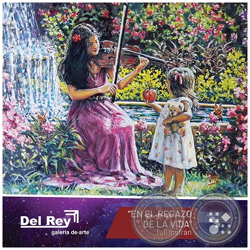 EN EL REGAZO DE LA VIDA - Artista: TULI INSFRÁN - Noche de Galerías - Jueves, 22 de Agosto de 2019